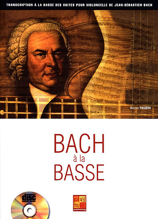 Bruno Tauzin - Bach à la Basse