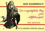 Addi Eggebrecht - Der vergnügliche Weg zum Altflötenspiel