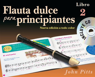 John Pitts - Flauta Dulce Para Principiantes Libro 2 (Recorder From The Beginning) Book/CD – Spanish