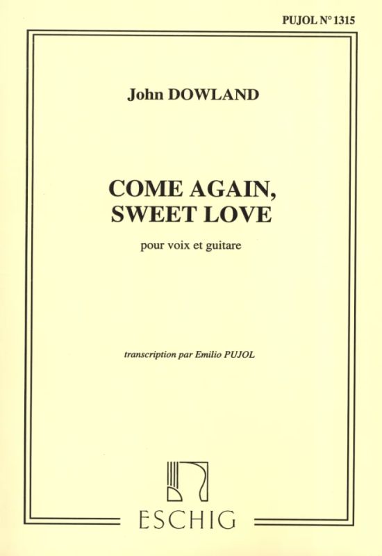 John Dowland - Come Again, Sweet Love (Pujol 1315)