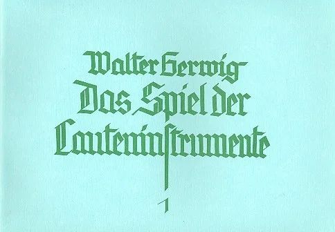 Walter Gerwig - Das Spiel der Lauteninstrumente Band 1