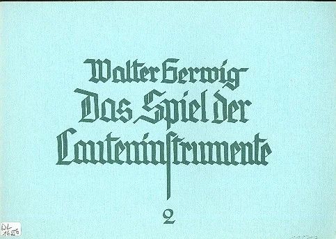 Walter Gerwig - Das Spiel der Lauteninstrumente Band 2