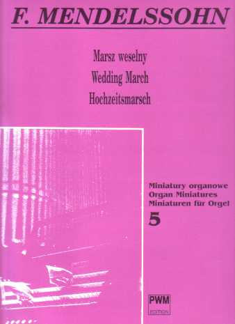 Felix Mendelssohn Bartholdy - Hochzeitsmarsch Op 61/9 (Sommernachtstraum)