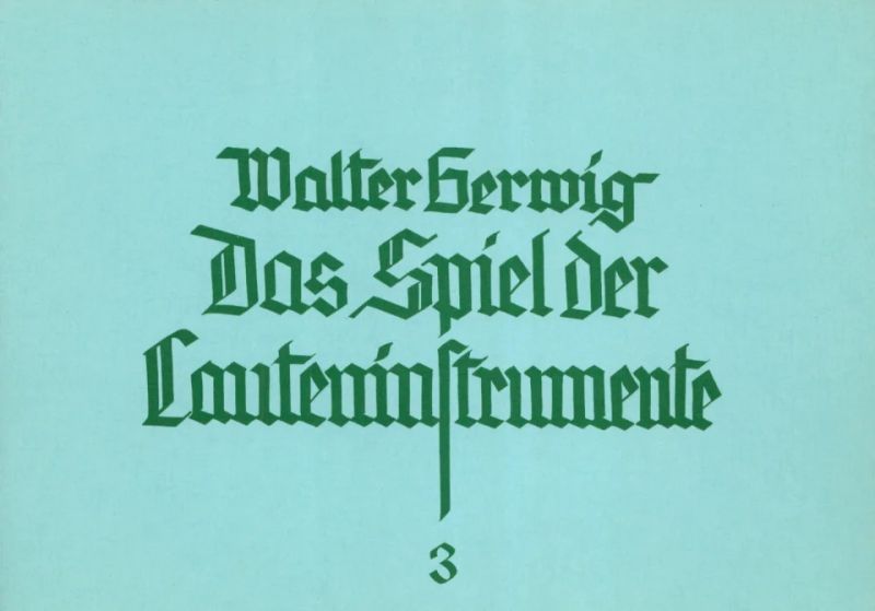 Walter Gerwig - Das Spiel der Lauteninstrumente Band 3