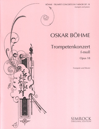 Oskar Böhme: Trumpet Concerto in F Minor
