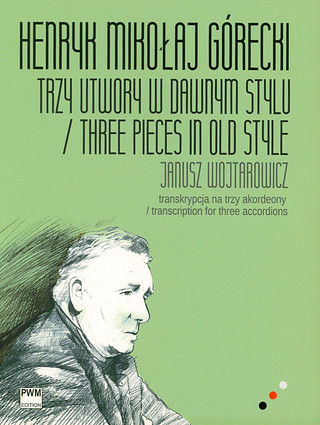 Henryk Mikołaj Górecki - Three Pieces in Old Style