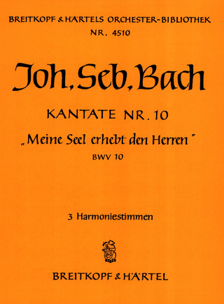 Johann Sebastian Bach - Kantate Nr. 10 BWV 10 "Meine Seel erhebt den Herren"