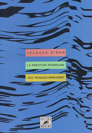 Jacques Siron - La Partition intérieure