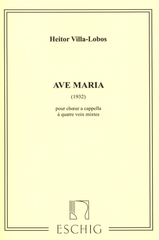 Heitor Villa-Lobos - Ave Maria (1932)