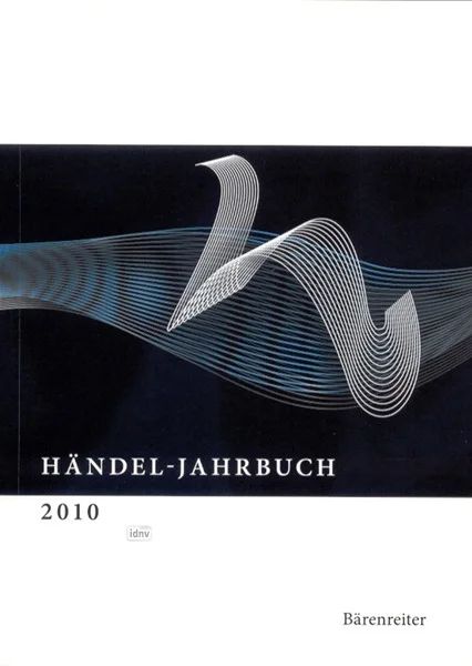 Georg-Friedrich-Händel-Gesellschaft e. V. - Händel-Jahrbuch 2010