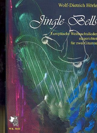 Wolf-Dietrich Hörle - Jingle Bells - Europäische Weihnachtslieder