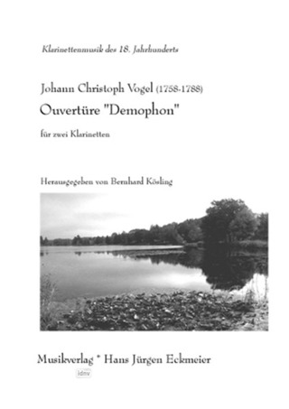 Vogel, Johann Christoph (1758 -1788) - Vogel, Johann Christoph (1758 -1788): Ouvertüre „Demophon“ 2 Klarinetten