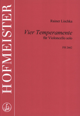 Rainer Lischka - Vier Temperamente für Violoncello