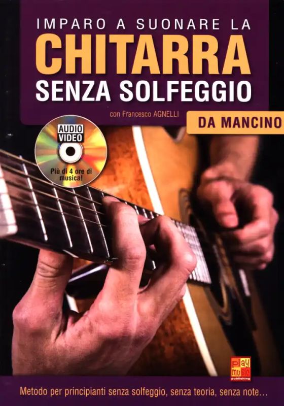 Francesco Agnelli - Imparo a suonare la chitarra senza solfeggio