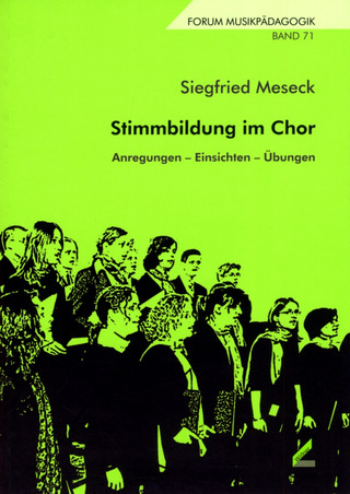 Siegfried Meseck: Stimmbildung im Chor