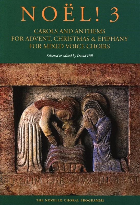Noël! 3 – Carols and Anthems for Advent, Christmas and Epiphany