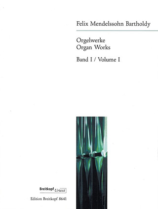 Felix Mendelssohn Bartholdy - Organ Works 1