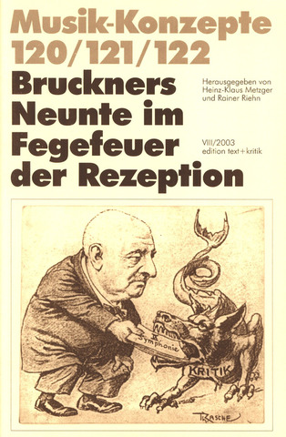 Musik-Konzepte 120/121/122 – Bruckners Neunte im Fegefeuer der Rezeption