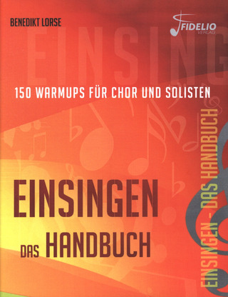 Benedikt Lorse: Einsingen – Das Handbuch