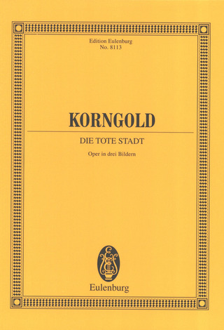 Erich Wolfgang Korngold - Die tote Stadt op. 12