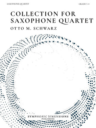 Otto M. Schwarz: Collection for Saxophone Quartet