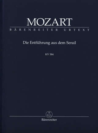 Wolfgang Amadeus Mozart - Die Entführung aus dem Serail KV 384