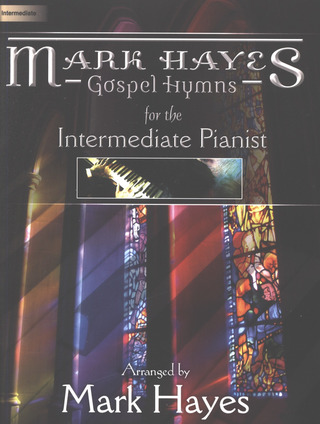Mark Hayes - Gospel Hymns for the Intermediate Pianist