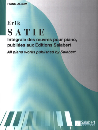 Erik Satie - Integrale des oeuvres pour piano