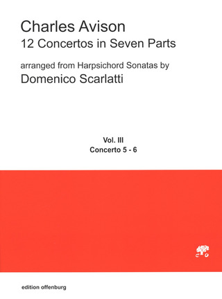 Charles Avisonet al. - 12 Concertos in Seven Parts, arranged from Harpsichord Sonatas by Domenico Scarlatti
