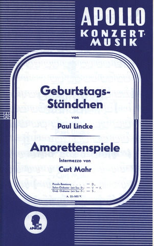 Paul Lincke et al. - Geburtstagsständchen / Amorettenspiele