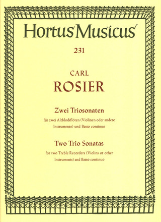 Carl Rosier - Zwei Triosonaten für zwei Altblockflöten (Violinen oder andere Instrumente) und Basso continuo