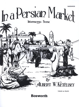 Albert Ketèlbey - In A Persian Market