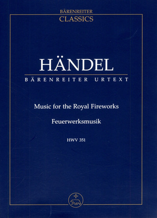 Georg Friedrich Händel: Music for the Royal Fireworks HWV 351