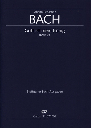 Johann Sebastian Bach - Gott ist mein König BWV 71