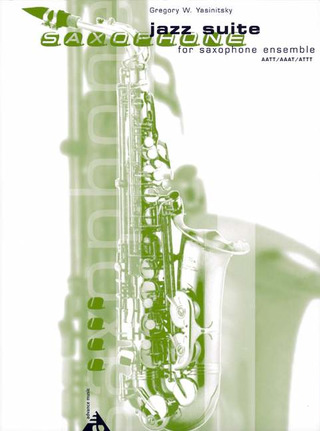 Gregory W. Yasinitsky - Jazz Suite For Saxophone Ensemble