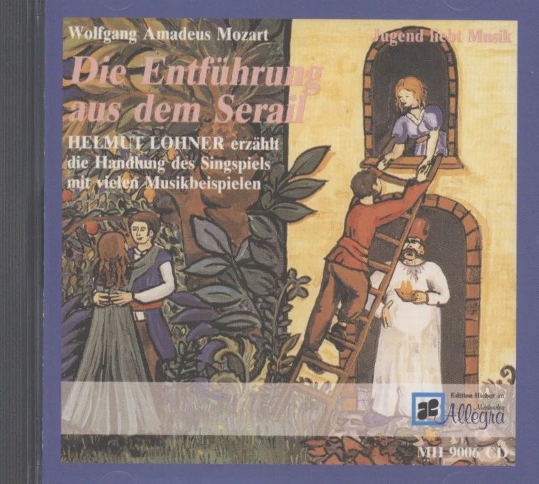 Wolfgang Amadeus Mozart - Mozarts Singspiel "Die Entführung aus dem Serail"