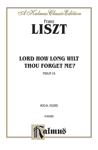 Franz Liszt - Psalm 13 Lord, How Long
