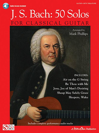 Johann Sebastian Bach: 50 Solos for Classical Guitar