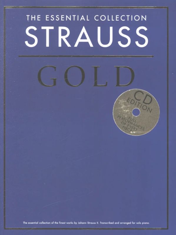 Johann Strauß (Sohn)y otros. - The Essential Collection Strauss Gold (CD Edition)