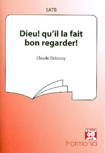 Claude Debussy - Dieu! qu'il la fait bon regarder