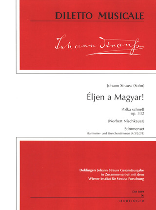 Johann Strauß (Sohn) - Éljen a Magyár op. 332