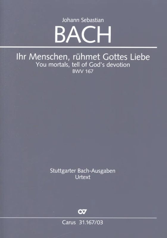 Johann Sebastian Bach - You mortals, tell of God’s devotion BWV 167