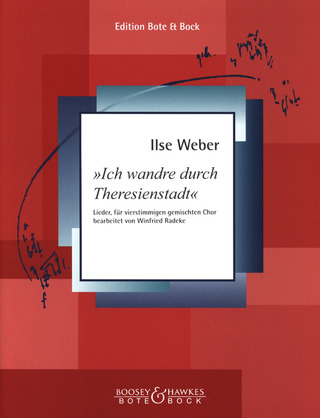 Ilse Weber - Ich wandre durch Theresienstadt