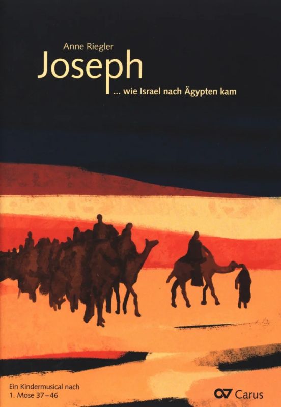 Anne Riegler - Joseph ... wie Israel nach Ägypten kam