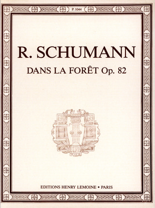 Robert Schumann - Dans la forêt Op.82