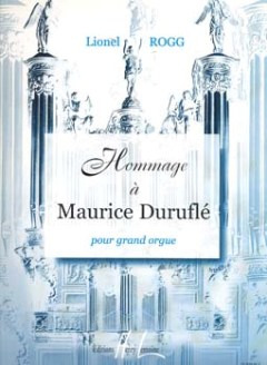 Lionel Rogg - Hommage à Maurice Duruflé