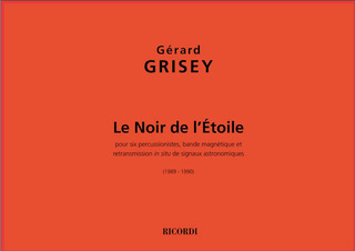 Gérard Grisey: Le Noir de l'Etoile