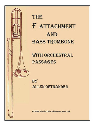 Allen Ostrander - The F Attachment and Bass Trombone