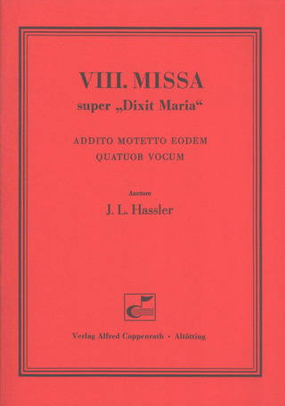 Hans Leo Haßler: VIII. Missa super Dixit Maria F-Dur