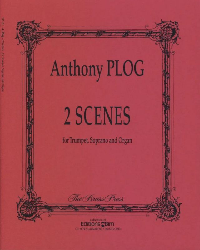 Anthony Plog - 2 Scenes